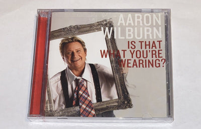 AARON WILBURN - Is That What You're Wearing - CD -2007 USA w1s4 3203