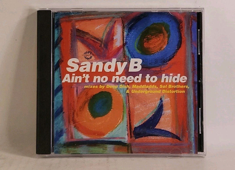 Ain't No Need to Hide [CD - SINGLE] by Sandy B (1997) Champion Recs USA w1 3785 - Darktower Media