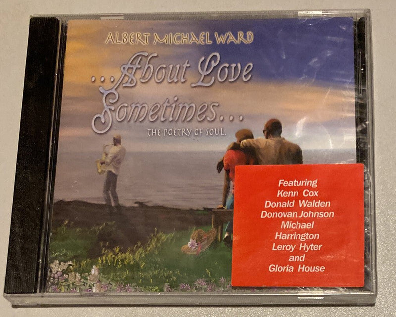 Albert Michael Ward: About Love Sometimes: The Poetry of Soul (CD 2009 USA) 3537 - Darktower Media