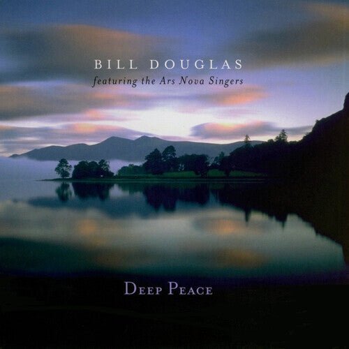Deep Peace by Bill Douglas, Cd Ars Nova Singers Celtic - Darktower Media