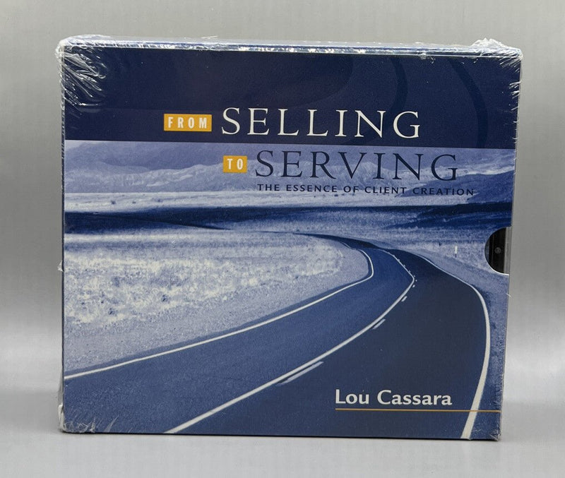 From Selling to Serving: The Essence of Client Creation by Lou Cassara (CD) 2006 - Darktower Media