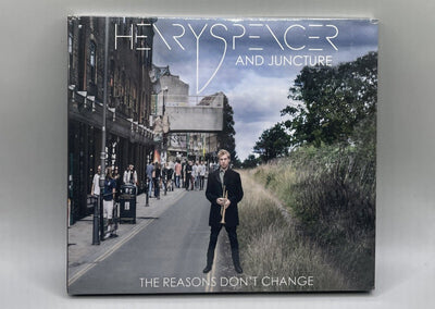 Henry Spencer Band Juncture - The Reasons Don't Change NEW CD 2017