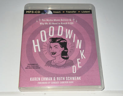 Hoodwinked: Six Myths Moms Believe.. 2015 MP3 CD Unabridged Audiobook Free Ship