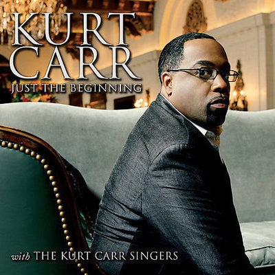 Just the Beginning by Kurt Carr (CD, 2008, 2 Discs, GospoCentric) USA