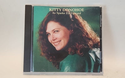 KITTY DONOHOE - As Sparks Fly Upward - CD - Roheen Music USA 2002