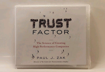 Paul Zak: Trust Factor: Creating High-Performance Companies CD r1s10 1171
