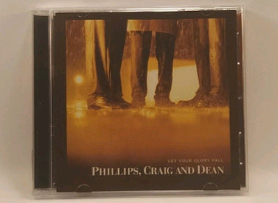 Phillips, Craig, and Dean Let Your Glory Fall 2003 Sparrow Recs CD USA w1s3 2542