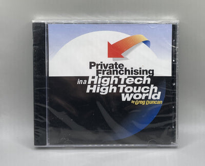 Private Franchising In A High Tech High Touch World: Greg Duncan (CD, 2004)