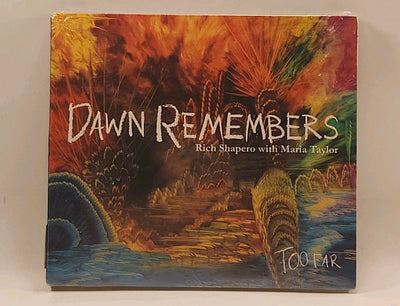 Rich Shapiro with Maria Taylor: Dawn Remembers Too Far CD 2011 USA w1s2 1747
