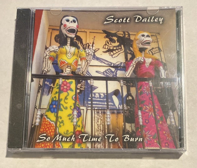 SCOTT DAILEY - SO MUCH TIME TO BURN [EP] NEW CD 2013 - Darktower Media