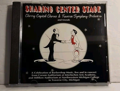Sharing Center Stage Cherry Capitol Chorus & Traverse Orchestra CD Barbershop