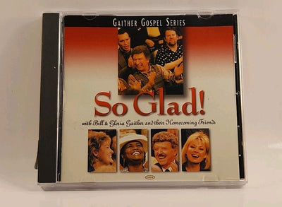 So Glad! Bill and Gloria Gaither Gospel CD 1999 Spring House USA w1s3 2496