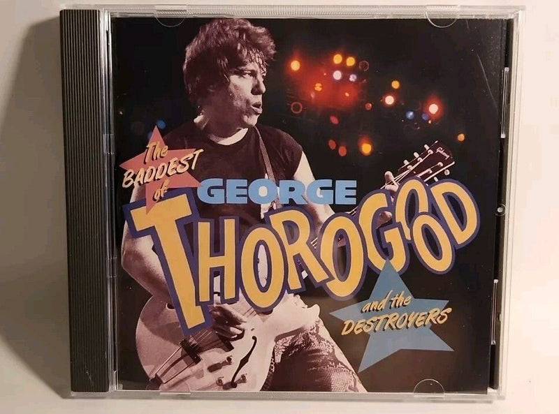 The Baddest of George Thorogood and the Destroyers [CD 1992 EMI USA] w1s2 1825 - Darktower Media