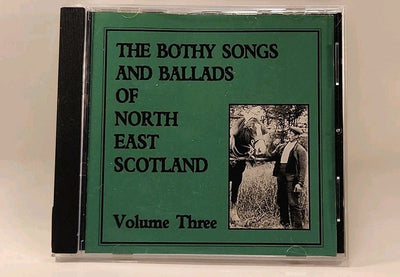 The Bothy Songs & Ballads of Northeast Scotland Vol 3 CD Sleepytown W1s1 1340