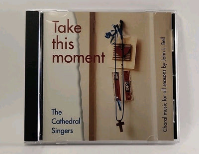 The Cathedral Singers: Take This Moment (CD) 2000 GIA USA 4792