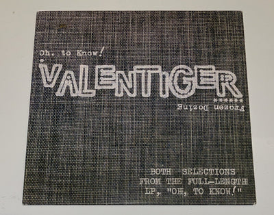 VALENTIGER - OH, TO KNOW! /FROZEN DOZING [SINGLE] - NM CD w1 3815